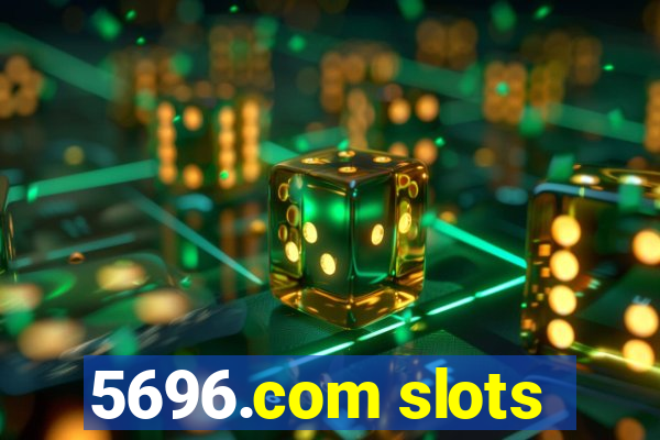 5696.com slots